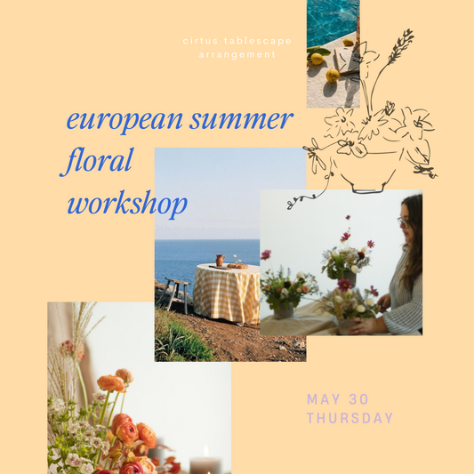 May Workshop - European Summer Citrus Tablescape Arrangement